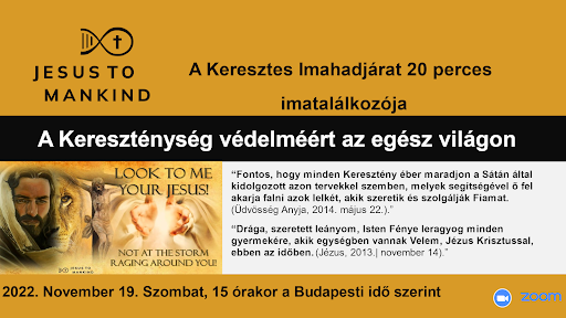 Jézus az Emberiségért 20 perces imatalálkozója A Kereszténység védelméért az egész világon
